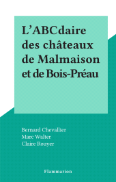 E-book, L'ABCdaire des châteaux de Malmaison et de Bois-Préau, Flammarion (réédition numérique FeniXX)