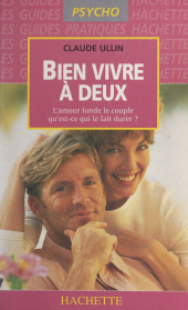 E-book, Bien vivre à deux : L'amour fonde le couple, qu'est-ce qui le fait durer ?, Hachette (réédition numérique FeniXX)