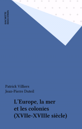 E-book, L'Europe, la mer et les colonies (XVIIe-XVIIIe siècle), Hachette (réédition numérique FeniXX)