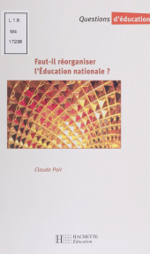 E-book, Faut-il réorganiser l'Éducation nationale ? : Rapport au ministre de l'Éducation nationale, de la Recherche et de la Technologie et à la ministre déléguée chargée de l'enseignement scolaire, Hachette (réédition numérique FeniXX)