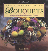 eBook, Créez et personnalisez vos bouquets : Compositions florales de Pieter Porters, Hachette (réédition numérique FeniXX)