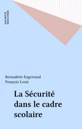 eBook, La Sécurité dans le cadre scolaire, Hachette (réédition numérique FeniXX)