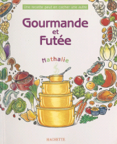 eBook, Gourmande et futée : une recette peut en cacher une autre, Hachette (réédition numérique FeniXX)