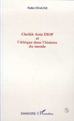 eBook, Cheikh Anta Diop et l'Afrique dans l'histoire du monde, Diagne, Pathé, L'Harmattan