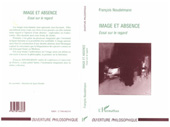 E-book, Image et Absence : Essai sur le regard, Noudelmann, François, L'Harmattan