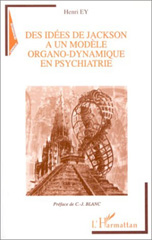 E-book, Idees (des) de Jackson a un modele organo-dynamique en psychiatrie, Ey, Henri, L'Harmattan