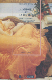 E-book, La médaille et la rouille : L'image de la Grèce moderne dans la presse littéraire parisienne (1794-1815), Hatier (réédition numérique FeniXX)