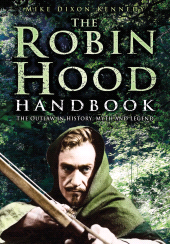 E-book, The Robin Hood Handbook : The Outlaw in History, Myth and Legend, The History Press