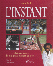 E-book, L'instant : Les photos de légende des plus grands moments du sport, Hors collection (réédition numérique FeniXX)
