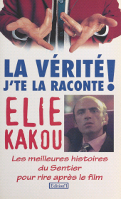 E-book, La Vérité, j'te la raconte ! : Les meilleures histoires du Sentier pour rire après le film, J'ai lu (réédition numérique FeniXX)