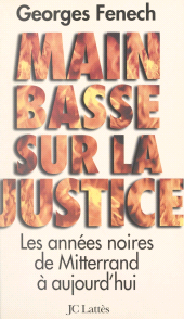 E-book, Main basse sur la justice : Les années noires, de Mitterrand à aujourd'hui, JC Lattès (réédition numérique FeniXX)