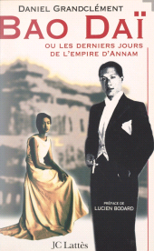 E-book, Bao Daï : Ou Les derniers jours de l'empire d'Annam, JC Lattès (réédition numérique FeniXX)