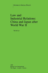 eBook, Law and Industrial Relations : China and Japan after World War II, Wolters Kluwer