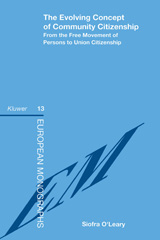 E-book, The Evolving Concept of Community Citizenship : From the Free Movement of Persons to Union Citizenship, O'Leary, Siofra, Kluwer Law International