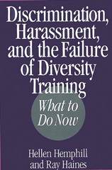 eBook, Discrimination, Harassment, and the Failure of Diversity Training, Bloomsbury Publishing