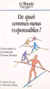 eBook, De quoi sommes-nous responsables ? : Huitième Forum "Le Monde" Le Mans, Marabout (réédition numérique FeniXX)
