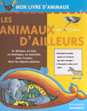 E-book, Les animaux d'ailleurs : En Afrique, en Asie, en Amérique, en Australie, dans l'océan, dans les régions polaires, Éditions de la Martinière (réédition numérique FeniXX)