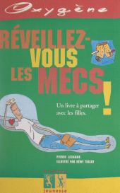 E-book, Réveillez-vous les mecs !, Éditions de La Martinière (réédition numérique FeniXX)