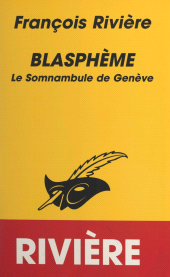E-book, Blasphème (1). Le somnambule de Genève, Éditions Du Masque (réédition numérique FeniXX)
