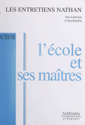 E-book, L'école et ses maîtres : Actes des Entretiens Nathan des 30 novembre et 1er décembre 1996, Nathan (réédition numérique FeniXX)