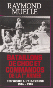 E-book, Bataillons de chocs et commandos de la 1re armée : Des Vosges à l'Allemagne (1944-1945), Presses de la Cité (réédition numérique FeniXX)