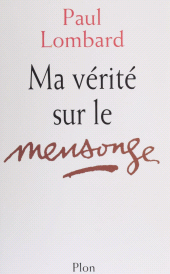 eBook, Ma vérité sur le mensonge, Plon (réédition numérique FeniXX)