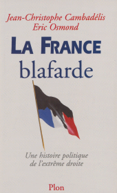 eBook, La France blafarde : Une histoire politique de l'extrême droite, Plon (réédition numérique FeniXX)