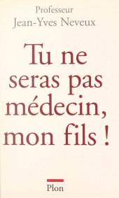 E-book, Tu ne seras pas médecin, mon fils !, Plon (réédition numérique FeniXX)