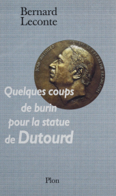 E-book, Quelques coups de burin sur la statue de Dutourd, Plon (réédition numérique FeniXX)