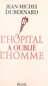 E-book, L'hôpital a oublié l'homme, Plon (réédition numérique FeniXX)