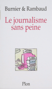 eBook, Le Journalisme sans peine, Plon (réédition numérique FeniXX)