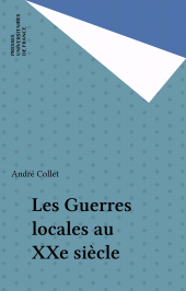 E-book, Les Guerres locales au XXe siècle, Presses universitaires de France (réédition numérique FeniXX)