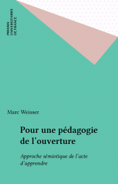 E-book, Pour une pédagogie de l'ouverture : Approche sémiotique de l'acte d'apprendre, Presses universitaires de France (réédition numérique FeniXX)