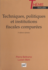 E-book, Techniques, politiques et institutions fiscales comparées, Presses universitaires de France (réédition numérique FeniXX)