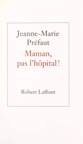 eBook, Maman, pas l'hôpital !, Robert Laffont (réédition numérique FeniXX)