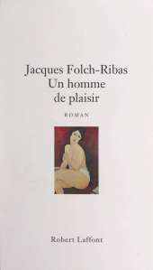 eBook, Un homme de plaisir, Robert Laffont (réédition numérique FeniXX)