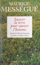 eBook, Sauver la terre pour sauver l'homme : Contre la folie des hommes, la nature a toujours raison, Robert Laffont (réédition numérique FeniXX)
