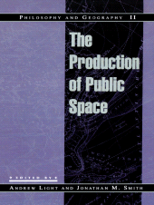 E-book, Philosophy and Geography II : The Production of Public Space, Rowman & Littlefield