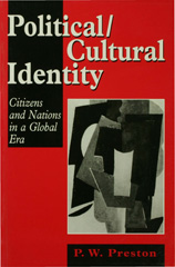 E-book, Political/Cultural Identity : Citizens and Nations in a Global Era, Preston, Peter W., Sage