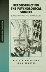 E-book, Reconstructing the Psychological Subject : Bodies, Practices, and Technologies, Sage