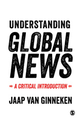E-book, Understanding Global News : A Critical Introduction, van Ginneken, Jaap, Sage