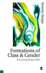 E-book, Formations of Class & Gender : Becoming Respectable, SAGE Publications Ltd