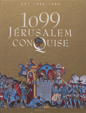 E-book, 1099 : Jérusalem conquise, Seuil (réédition numérique FeniXX)