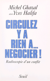 E-book, Circulez, y'a rien à négocier ! : Radioscopie d'un conflit, Seuil (réédition numérique FeniXX)