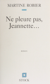 eBook, Ne pleure pas, Jeannette, Stock (réédition numérique FeniXX)