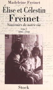 E-book, Élise et Célestin Freinet (1) : Souvenirs de notre vie, 1896-1940, Stock (réédition numérique FeniXX)
