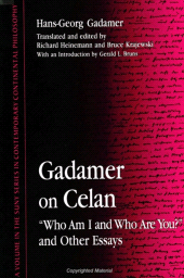 E-book, Gadamer on Celan : "Who Am I and Who Are You?" and Other Essays, SUNY Press - State University of New York Press