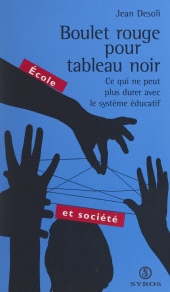 E-book, Boulet rouge pour tableau noir : Ce qui ne peut plus durer avec le système éducatif, Syros (réédition numérique FeniXX)