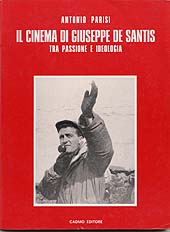 E-book, Il cinema di Giuseppe De Santis : tra passione e ideologia, Parisi, Antonio, Cadmo