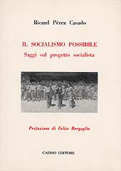 E-book, Il socialismo possibile : saggi sul progetto socialista, Pérez Casado, Ricard, Cadmo